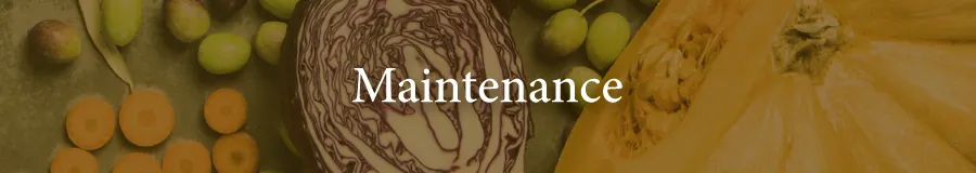 Edibles Maintenance