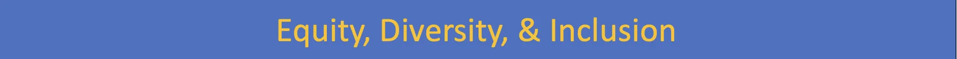 Equity, Diversity, Inclusion
