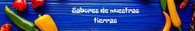 sabores de nuestras tierras