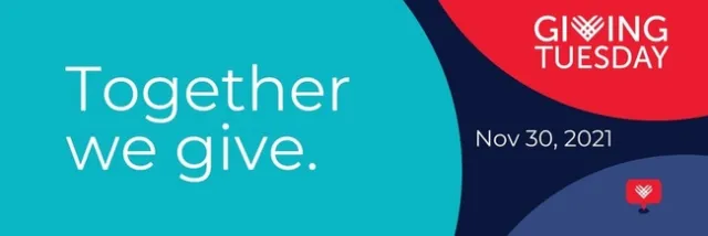 Together we give. GivingTuesday. November 30, 2021