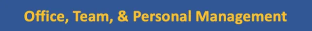 Office,Team, and Personal Management