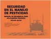 La seguridad en el manejo de pesticidas